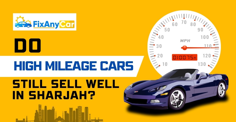 blogs/Do-high-mileage-cars-still-sell-well-in-sharjah.jpg